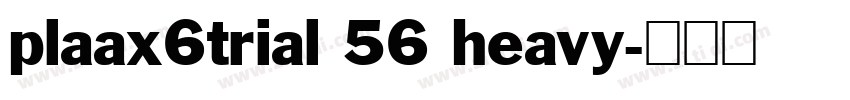 plaax6trial 56 heavy字体转换